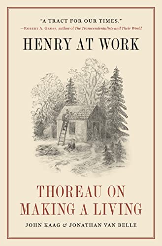 Henry at Work: Thoreau on Making a Living von Princeton University Press