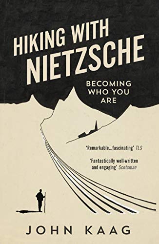 Hiking with Nietzsche: Becoming Who You Are von Granta Books