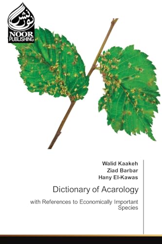 Dictionary of Acarology: with References to Economically Important Species.DE von Noor Publishing