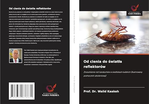 Od cienia do ¿wiat¿a reflektorów: Zrozumienie roli karaluchów w siedliskach ludzkich (Ilustrowany podr¿cznik szkoleniowy) von VDM Verlag
