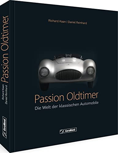 Bildband – Passion Oldtimer: Die Welt der klassischen Automobile von GeraMond