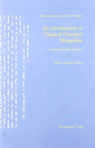 An Introduction to Classical (Literary) Mongolian: Grammar, Reader, Glossary von Harrassowitz Verlag