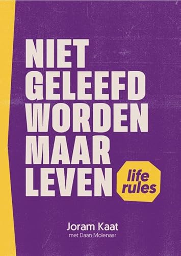 Niet geleefd worden maar leven: Life Rules von Ark Media