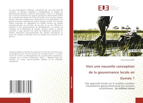 Vers une nouvelle conception de la gouvernance locale en Guinée ?: Une approche basée sur le modèle canadien d'autonomie gouvernementale des peuples autochtones : 2e édition revue von Éditions universitaires européennes