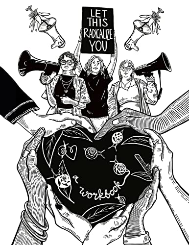 Let This Radicalize You Workbook: A Workbook von Haymarket Books