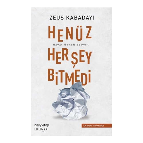 Henüz Her Sey Bitmedi: Hayat devam ediyor. von Hayy Kitap