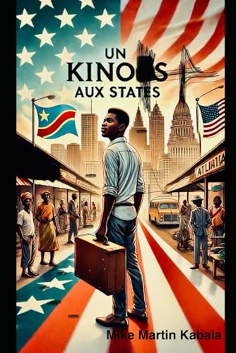 Un Kinois Aux States von Independently published