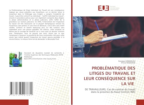 PROBLÉMATIQUE DES LITIGES DU TRAVAIL ET LEUR CONSÉQUENCE SUR LA VIE: DE TRAVAILLEURS, Cas de contrat du travail dans la province du Kasaï Central, RDC PROBLÉMATIQUE DES LITIGES DU TRAVAIL ET LEUR CONSÉQUENCE SUR LA VIE: DE TRAVAILLEURS, Cas de contrat du travail dans la province du Kasaï Central, RDC von Éditions universitaires européennes