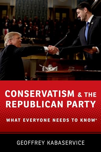 Conservatism and the Republican Party: What Everyone Needs to Know(r) von OUP USA