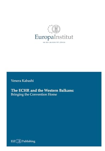 The ECHR and the Western Balkans: Bringing the Convention Home: DE von buch & netz