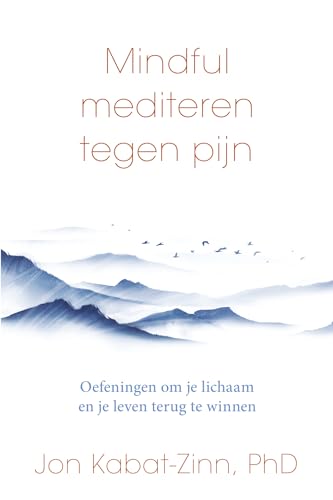 Mindful mediteren tegen pijn: oefeningen om je lichaam en je leven terug te winnen von Spectrum
