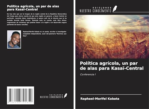 Política agrícola, un par de alas para Kasaï-Central: Conferencia 1 von Ediciones Nuestro Conocimiento