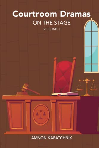 Courtroom Dramas on the Stage Vol. 1 von BearManor Media