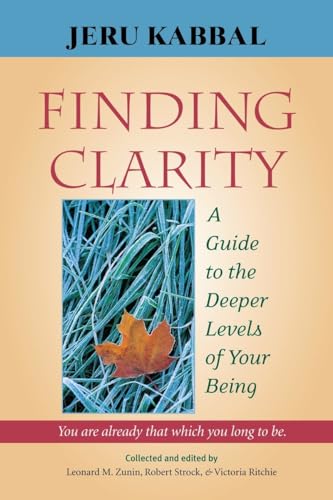Finding Clarity: A Guide to the Deeper Levels of Your Being von North Atlantic Books