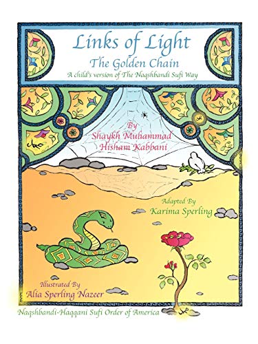 Links of Light: The Golden Chain von Naqshbandi-Haqqani Sufi Order of America