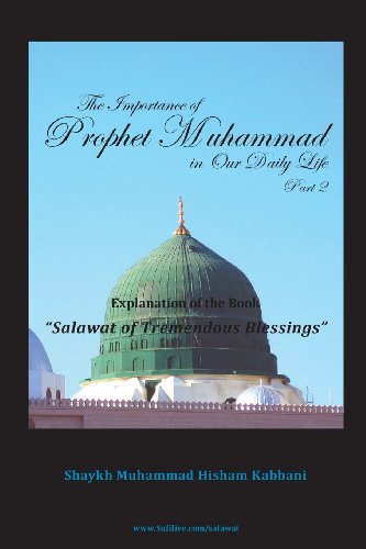 The Importance of Prophet Muhammad in Our Daily Life, Part 2 von Islamic Supreme Council of America
