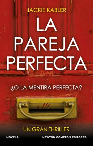 La pareja perfecta. El fenómeno del thriller psicológico británico. Un millón de ejemplares vendidos. La pareja perfecta. El fenómeno del thriller psicológico británico. Un millón de ejemplares vendidos. von Newton Compton Editores