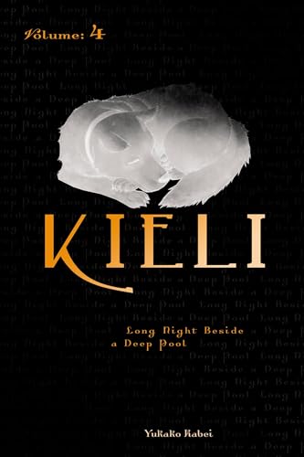 Kieli, Vol. 4 (light novel): Long Night Beside a Deep Pool (KIELI (LIGHT NOVEL) SC, Band 4)