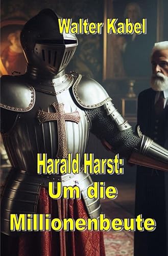 Walter-Kabel-Edition / Um die Millionenbeute: DE
