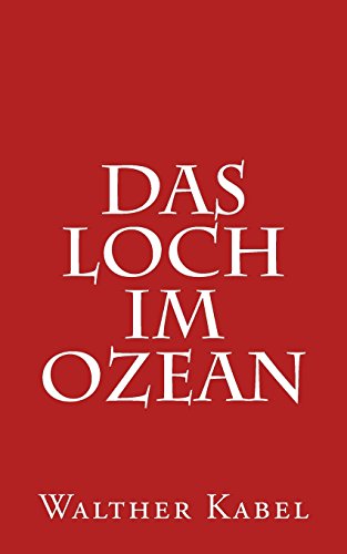 Das Loch im Ozean von CREATESPACE
