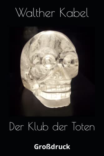 Der Klub der Toten (Großdruck Abenteuer, Band 9) von Independently published