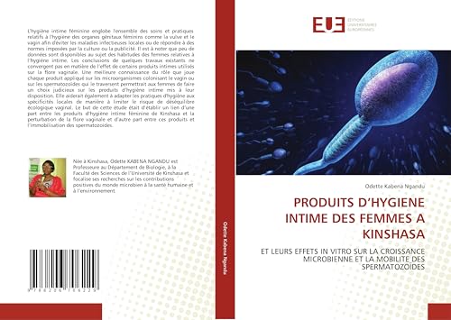 PRODUITS D’HYGIENE INTIME DES FEMMES A KINSHASA: ET LEURS EFFETS IN VITRO SUR LA CROISSANCE MICROBIENNE ET LA MOBILITE DES SPERMATOZOÏDES PRODUITS D’HYGIENE INTIME DES FEMMES A KINSHASA: ET LEURS EFFETS IN VITRO SUR LA CROISSANCE MICROBIENNE ET LA MOBILITE DES SPERMATOZOÏDES von Éditions universitaires européennes