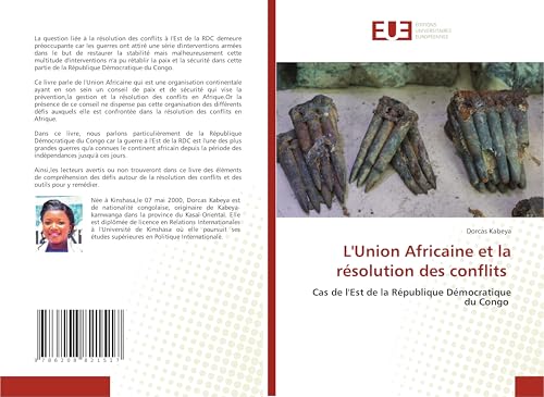 L'Union Africaine et la résolution des conflits: Cas de l'Est de la République Démocratique du Congo von Éditions universitaires européennes