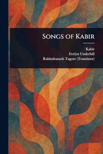 Songs of Kabir von Anson Street Press