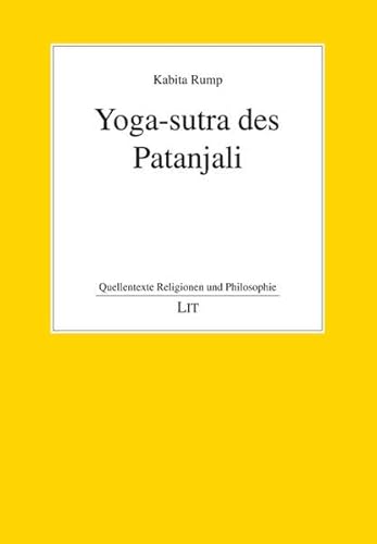 Yoga-sutra des Patanjali (Quellentexte Religionen und Philosophie)