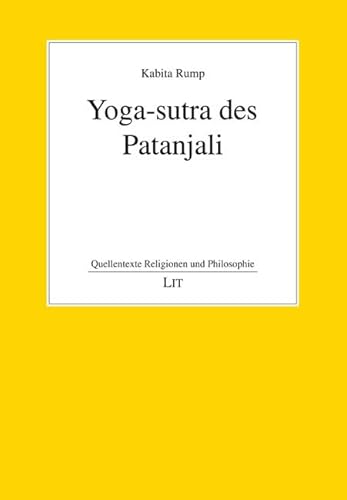 Yoga-sutra des Patanjali (Quellentexte Religionen und Philosophie) von LIT Verlag