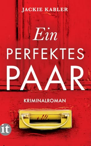 Ein perfektes Paar: Kriminalroman | Wie gut kennt man den Menschen, den man liebt? (insel taschenbuch)