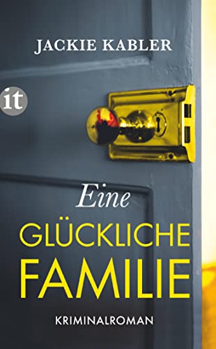 Eine glückliche Familie: Kriminalroman | Wenn die Schatten der Vergangenheit dich einholen | Von der Autorin des Bestsellers "Ein perfektes Paar" (insel taschenbuch)