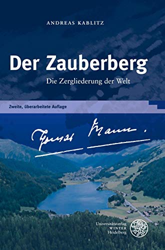 Der Zauberberg: Die Zergliederung der Welt (Neues Forum für Allgemeine und Vergleichende Literaturwissenschaft)