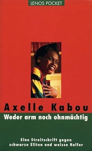 Weder arm noch ohnmächtig: Eine Streitschrift gegen schwarze Eliten und weisse Helfer (LP)
