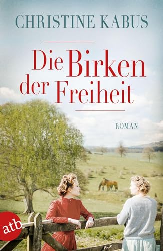 Die Birken der Freiheit: Roman (Die große Estland-Saga, Band 2) von Aufbau Taschenbuch Verlag
