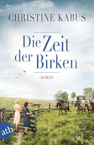 Die Zeit der Birken: Roman (Die große Estland-Saga, Band 1)