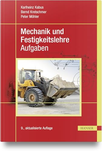 Mechanik und Festigkeitslehre - Aufgaben