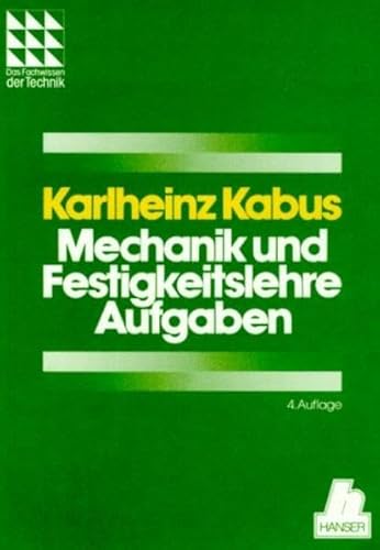 Mechanik und Festigkeitslehre - Aufgaben