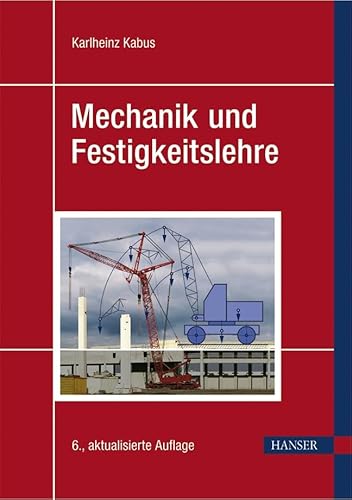 Mechanik und Festigkeitslehre