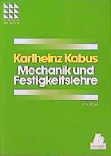 Mechanik und Festigkeitslehre: 4. Auflage von Fachbuchverlag Leipzig