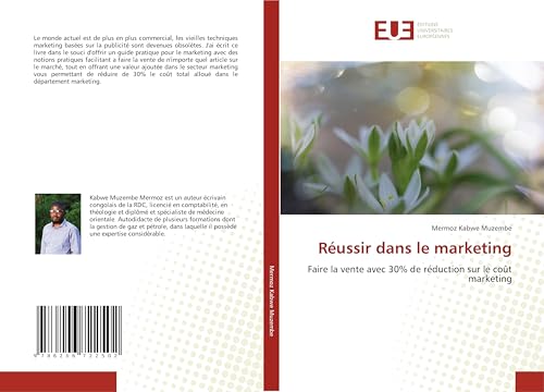 Réussir dans le marketing: Faire la vente avec 30% de réduction sur le coût marketing von Éditions universitaires européennes