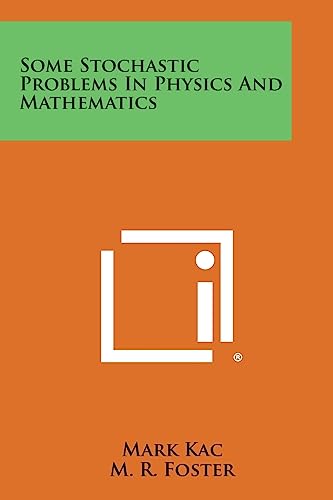 Some Stochastic Problems in Physics and Mathematics von Literary Licensing, LLC