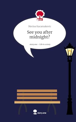 See you after midnight?. Life is a Story - story.one