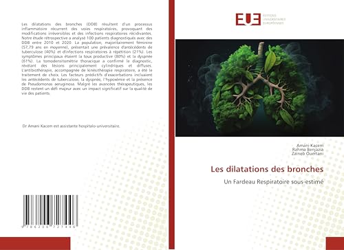 Les dilatations des bronches: Un Fardeau Respiratoire sous-estimé von Éditions universitaires européennes