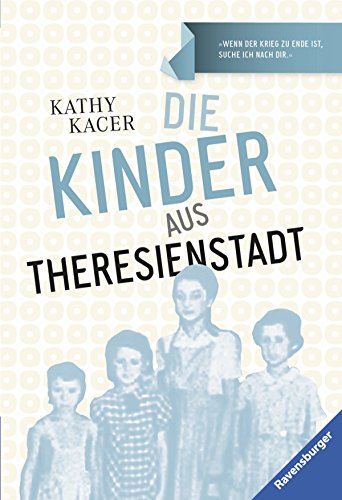 Die Kinder aus Theresienstadt (Ravensburger Taschenbücher)