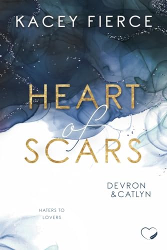 Heart of Scars: Devron & Catlyn (Haters to Lovers) von NOVA MD