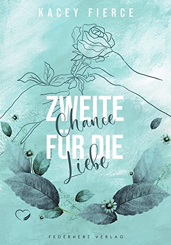 Zweite Chance für die Liebe: Liebesroman von Federherz Verlag (Nova MD)