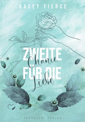 Zweite Chance für die Liebe: Liebesroman