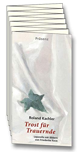 Trost für Trauernde: Leporello mit Bildern von Friederike Rave von Prsenz Medien & Verlag