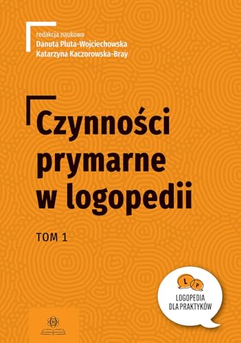 Czynności prymarne w logopedii Tom 1 von Harmonia